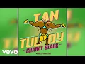 Charly Black - Tan Tuddy (Official Audio)