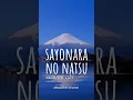 Download Lagu Sayonara no natsu | Azuma aki | official lirik lagu |
