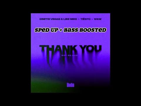 Download MP3 Dimitri Vegas \u0026 Like Mike - Tiesto - W\u0026W - DIDO - Thank you - Merslo remix (sped up + bass boosted)