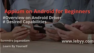 Overview on Android Driver desired capabilities Appium tutorial for Beginners