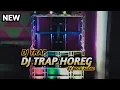 Download Lagu DJ TRAP HOREG FULL BASS BY BOCIL AUDIO