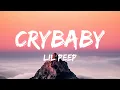 Lil Peep - crybaby (Lyrics)