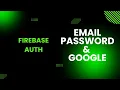 Firebase Email and Google Authentication in React