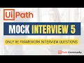5 UiPath RE Framework Mock Interview UiPath Interview Questions and Answers RPA