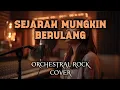 Lagu 🎸 SEJARAH MUNGKIN BERULANG | Orchestral Rock Version | Cover by COPERAI Band 🎤🔥