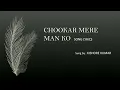 Chookar Mere Man Ko - lyrics with translation - Kishore Kumar - Yaarana