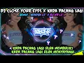 Download Lagu DJ CLOSE YOUR EYES X KADA PACANG LAGI YANG KALIAN CARI | REMIX : HENDRA L3™ X ALI XD L3™ | VIRAL DJ