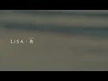 LiSA 『炎』 -MUSiC CLiP- - LiSA