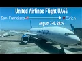Flying Onboard United Airlines Flight UA44 from San Francisco to Zurich - August 7-8 2024