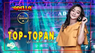 Download TOP TOPAN - Difarina Indra Adella - OM ADELLA MP3