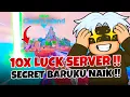 10X LUCK SERVER ADMIN ABUSE CLASSIC EVENT !! SECRET BARUKU AKHIRNYA NAIK !! Fish it