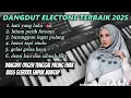 Download Lagu DANGDUT ORGEN TUNGGAL PALING ENAK 2025 - HATI YANG LUKA - BENCI TAPI RINDU - GELAS GELAS KACA 