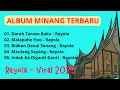 Lagu Rayola Album Terbaik - DARAH TARASO BAKU | MALAPEH HAO | BIAKAN DENAI SANANG || LAGU MINANG TERBARU