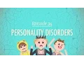 Personality Disorders Crash Course Psychology