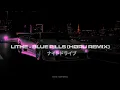 Lithe - Blue Pills HORU REMIX