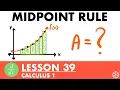 Midpoint Rule Calculus Lesson 39 - JK Math