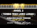 Download Lagu ANGEL 2 ( TOMBO TEKO LORO LUNGO ) ( Karaoke Akustik Piano - MALE KEY ) - SASYA ARKHISNA