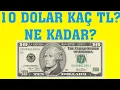 10 Dolar Kac TL 10 Dolar Kac Turk Lirasi Eder