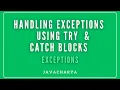 02 - Handling Exceptions using try catch blocks