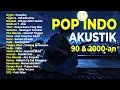 Download Lagu LAGU INDONESIA 90-an \u0026 2000-an BAND POP HITS NOSTALGIA | Playlist Full Album Akustik I TRENDING 2025