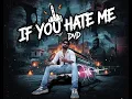 Download Lagu If You Hate Me – DVD [Official music Video]||prod.by jaymon beats
