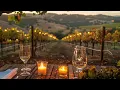 Romantic Napa Valley Vineyard Evening California Jazz Ambience for Relaxation Wine Lovers