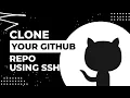 Clone your GitHub repository using SSH