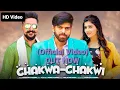 CHAKWA CHAKWI | Masoom Sharma | KAY D |SONIKA SINGH |new haryanvi song haryanvi 2021