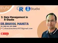 3 Data Management in R Dr Dhaval Maheta