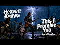 Lagu Heaven Knows - This I Promise You (Emotion Rock Cover)