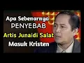 Download Lagu Kesaksian artis senior Junaidi Salat masuk Kristen
