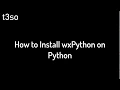 How to Install wxPython on Python