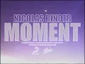 Nicolas Binder - Moment (Short Version) (Official Video)