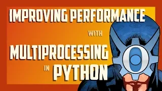 Improving Python performance with multiprocessing Python tricks