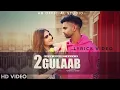 Download Lagu 2 गुलाब – Haryanvi Lyrics of 2 Gulaab | Billa Sonipat Ala | New Haryanvi Song 2021| 2 Gulaab