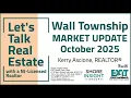 Let s Talk Real Estate - Wall Township NJ Market Update October 2025
