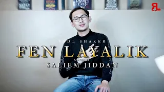 Download FEN LAYALIK - (AKUSTIK ) Cover Saliem Jiddan ( Music Video 17 record ) MP3