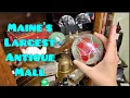 Maine s Largest Antique Mall