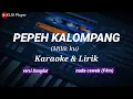 Lagu PEPEH KALOMPANG || Milikku || Karaoke \u0026 lirik || versi dangdut || nada cewek(F#m)