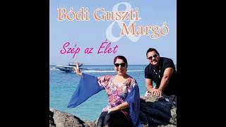 Download Bódi Guszti \u0026 Margó - Őrülten szeretlek MP3