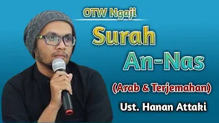Download Surah An-Nas 7x - Ust. Hanan Attaki MP3