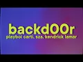 Download Lagu Playboi Carti - BACKD00R [Lyrics] ft. Jhené Aiko, Kendrick Lamar