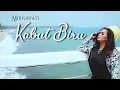Download Lagu Mirnawati - Kabut Biru [Official Lyric Video]