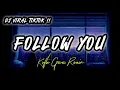 DJ VIRAL !! FOLLOW YOU NEW PART (Kifli Gesec) REMIX 2025