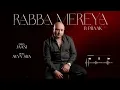 Rabba Mereya | B Praak | Jaani | Avvy Sra | Jatt Nuu Chudail Takri | New Punjabi Songs 2024