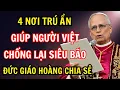 Lagu 4 Nơi Duy Nhất An Toàn Cho Người Việt Nam Khi Siêu Bão Quét Qua | Đức Giáo Hoàng Leo XIV Chia Sẻ