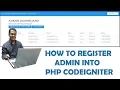 How to Register Admin into our Codeigniter-3 Application Part-5