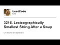 3216 Lexicographically Smallest String After a Swap Leetcode Easy