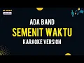 Download Lagu Semenit Waktu - Ada Band (Karaoke Version)