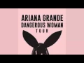 Ariana Grande - Intro + Be Alright [DW Tour Studio Version]